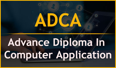 Advance Diploma in Computer Application(ADCA)